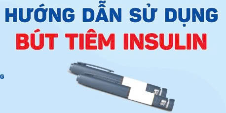Hướng dẫn sử dụng bút tiêm tiểu đường
